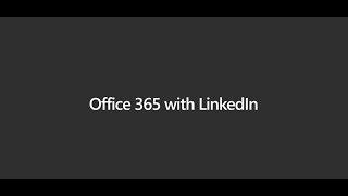 Achieve more through people with LinkedIn and Microsoft 365