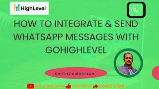  How To Integrate & Send Whatsapp Messages With Go HighLevel  | Automation With Workflows