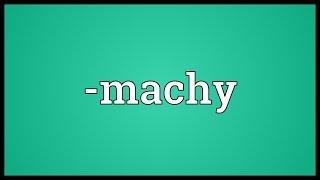 -machy Meaning