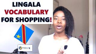 LINGALA VOCABULARY FOR SHOPPING! LEARN LINGALA: VERBS AND THINGS TO BUY