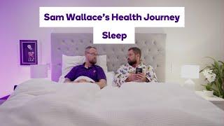 Sam Wallace's Health Journey With Tend | Sleep