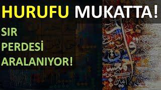 Bazı Hurufu Mukatta Harflerinin Anlamları Üzerine Akademik Çalışmalar!