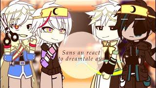 •||Sans au react to dreamtale aus||ft:bad guy and star sans||my au||by me||gacha club