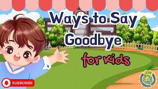 English Speaking Practice for Kids | Fun & Easy Ways to Say Goodbye | Learn Farewell Phrases