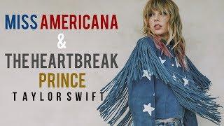 [Vietsub - Lyrics] Miss Americana & The Heartbreak Prince