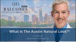 Austin Natural Look™ | David Bushore, M.D. | Austin, TX | Ph: 512-459-4869