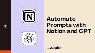 Prompt Automation: Create A Prompt Using Notion, ChatGPT and Zapier | Tutorial (2025)