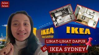 LIHAT-LIHAT DAPUR DI IKEA SYNDEY -Bubid Dian.,M.Phil-