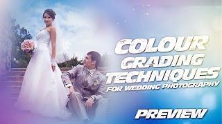 Preview | How To Do Colour Grading on Wedding Photos| Professional Tutorials | Miracle Group