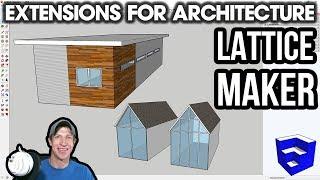 SketchUp Extensions FOR ARCHITECTURE - Easy Windows with Lattice Maker! (Free Extension)