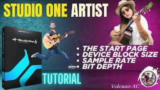 Studio One Artist version: the Start Page, and what is device block size, sample rate and bit depth?