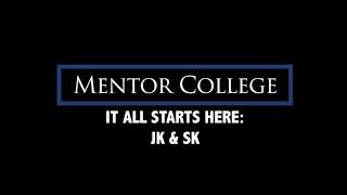 It All Starts Here: JK & SK At Mentor College