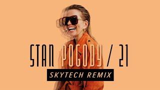 Anna Jurksztowicz & Skytech - Stan Pogody /21 (Skytech Remix)