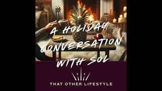 A holiday conversation with Sol