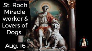 Saint  Roch Who Healed with Love and Faith