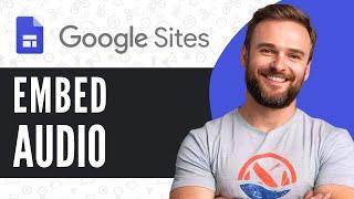 How To Embed Audio in Google Sites - Full Guide (2024)