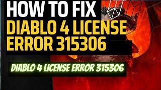 How to Fix Unable To Find Valid License Error (Pc,XBox,Playstation) in Diablo 4 | Error Code 315306