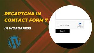 How to add recaptcha in contact form 7 in wordpress