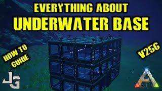 ARK - Underwater Base - Everything to know - How to Guide - Patch v256