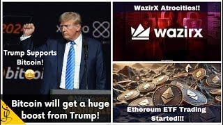 Latest Bitcoin News in Tamil - Trump About Crypto - WazirX Updates and ETH ETF Trading in Tamil