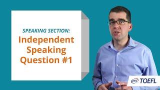 TOEFL iBT Speaking Question 1 - Independent Speaking │ Inside the TOEFL Test