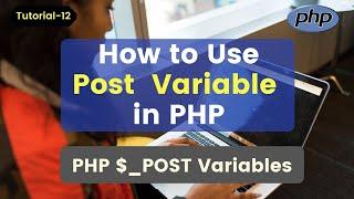 $_POST | What is the Post Variable in PHP | How to Use Post Variables in PHP 2021