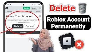 How To Delete Roblox Account Permanently (2024 Update)