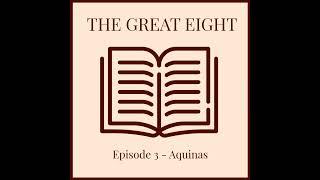 Episode 3 - Aquinas' Summa Theologiae, with Dr. Justin Matchulat