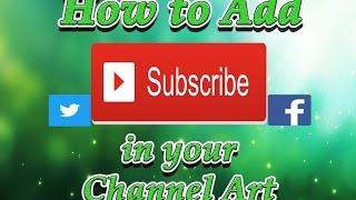 how to add a subscribe button on YouTube channel art