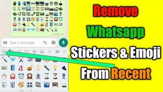 How to remove whatsapp stickers & emoji from recent option ?    [TECHNICAL GANDHI]