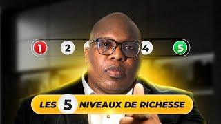 Les 5 niveaux de richesse