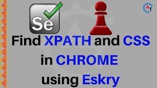 How to Find XPath and CSS In Chrome using Eskry