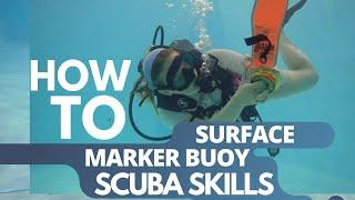 HOW TO DEPLOY A Surface Marker Buoy | SCUBA DIVING SKILLS