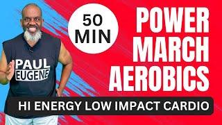 50 Minute Power March Aerobics | Low Impact Cardio Workout | High Energy!