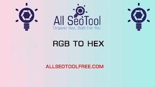 RGB to Hex | rgb to hex javascript | formula rgb to hex | rgb to hex python |rgb to hex with opacity