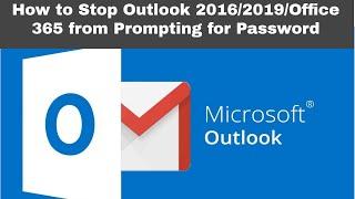 How to stop outlook 2016/2019 from prompting for password | Stop Office 365 Outlook password pop-up