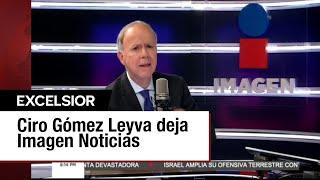 Ciro Gómez Leyva explica su salida de Imagen Noticias y sus nuevos desafíos