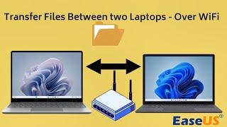 How to Transfer Files Between Two Laptops Over WiFi