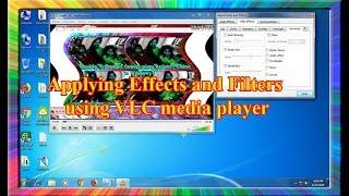 how to edit videos by adding the Effects and Filters in vlc