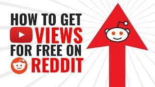 How I Got 1 Million YouTube Views On Reddit
