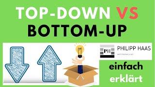 Top-Down und Bottom-up - einfache Erklärung der Unterschiede auf deutsch