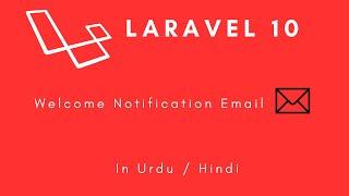 Laravel 10 : Sending Welcome Notification Email in Urdu/Hindi