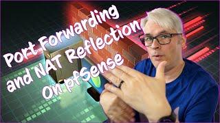 Port Forwarding and NAT Reflection in pfSense - REUPLOAD
