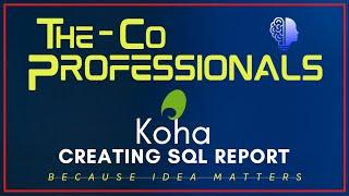 Koha Report Module - SQL Reports | The CoProfessionals | Koha Tutorials