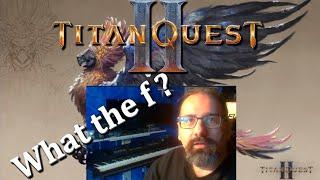Titan Quest 2 - NEWS of April - My REACTION!