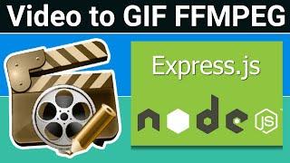 Node.js Express Fluent-FFMPEG Project to Export Video to GIF Using Start & End Time in Browser