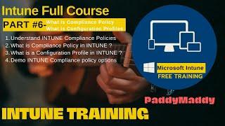 Intune Training Series No#6 | What is compliance policy in Intune | Intune Configuration profiles