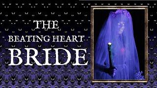 Stories from the mansion - The Heart Beating Bride