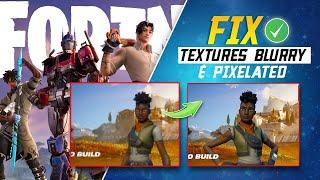 How to Fix Texture Blurry and Pixelated in Fortnite on your Windows Computer