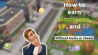 The Sims FreePlay -  How I Earn Simoleons, LP, and SP Without Hacks or Cheats 